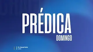 Prédica Domingo 01 02 26 | Pr. Oscar Feris
