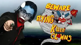 Clownado DOES Have Flying Killer Clowns?!? Huh?!? It's REAL!?!