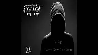 MND - Lame Dans Le C&oelig;ur
