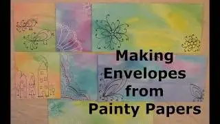 Making Envelopes from Painty Papers