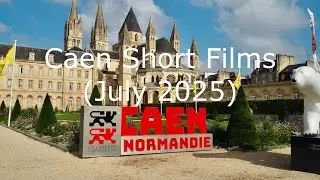 Caen Short Films (July 2025)
