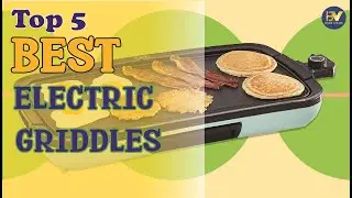 Best Electric Griddles on Sale 2023 | Top 5 Electric Griddles Review