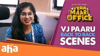 Vj Parvathy | Сцены спина к спине 🥳 | Офис Веры Маари на @ahatamil