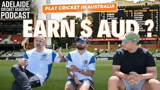 Play Cricket in Australia | EARN $AUD | Adelaide Cricket Academy Podcast Episode 01