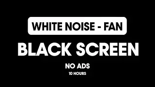 10 Hours Fan Noise, White Noise, Deep Sleep, Relax, Focus & Stress Relief
