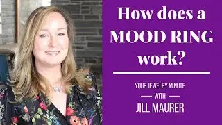 How Do MOOD RINGS Work? | Jill Maurer