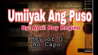Umiiyak Ang Puso by April boy Regino play along with Guitar Chords and Lyrics