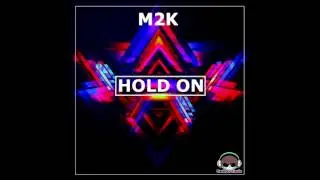 M2K - Hold On (Baseto & DJ Voggi Remix Edit)