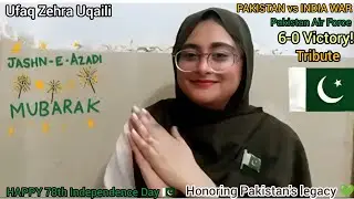 78th Independence Day: Honoring Pakistan's Legacy 🇵🇰 #Ufaq