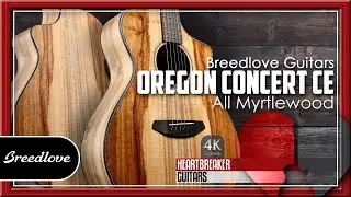 Breedlove Guitars - Oregon Concert CE made with Myrtlewood | 4k Video
