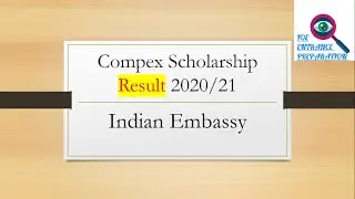 Result of Compex Scholarship 2020/21| Indian Embassy | BE | Pharmacy | Nursing | Food Technology| AG