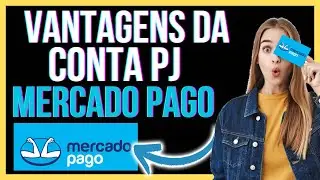✅Vantagens conta PJ Mercado Pago | Vantagens conta PJ Mercado Pago Atualizado