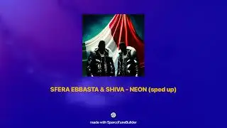 SFERA EBBASTA & SHIVA - NEON 𝘀𝗽𝗲𝗱 𝘂𝗽