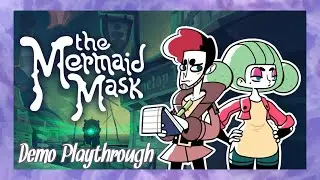 The Mermaid Mask Demo - First Look