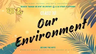 Our Environment 💙 | Class 10th Science | Beyond the Notz 🔥 | क🦆(KADAK)