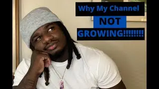 Why Is My Channel Not GROWING!!????