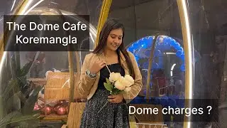 The Dome Cafe Koremangla | Romantic cafe of Bangalore | Birthday Anniversary celebrations