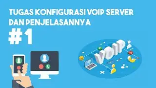 Tugas Konfigurasi VoIP Server Dan Penjelasannya #1