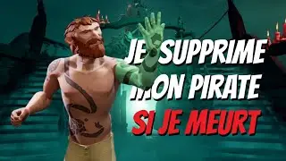 Je Supprime Mon Pirate si je Meurs - Ep1 - Sea of Thieves