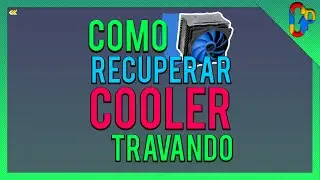 Gambiarra Perfeita: Como Recuperar Cooler travando