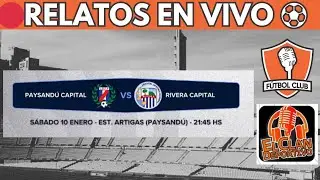 🔴PAYSAND&Uacute; CAPITAL VS RIVERA CAPITAL EN VIVO ⚽COPA NACIONAL DE SELECCIONES OFI 2026 - F&uacute;tbol Club