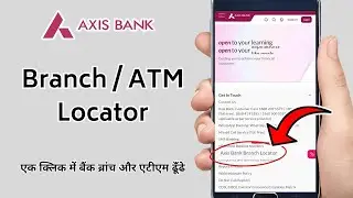 Axis Bank Branch Locator Online 2025 | Axis Bank Branch Kaise Khoje | How to Find Axis Bank ATM