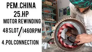 25HP Motor Winding Model Pem sel China 1460RPM Complete Guide Smart Work with Ali #MotorWinding