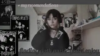 HOW TO find goth music you'd actually enjoy