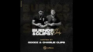 BUENOS & CLIPSY SHOW EPISODE 4 - PART 2