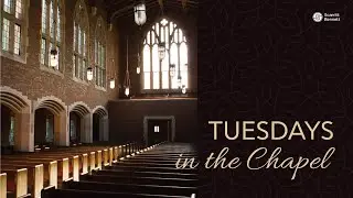 Tuesdays in the Chapel ft. Rev. Dr. Donna Patterson