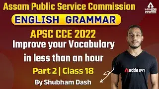 APSC CCE 2022 Exam I Improve your vocabulary in less than an hour Part2 | English Grammar | Class 18