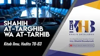 Shahih At-Targhib wa At-Tarhib - Kitab Ilmu, Hadits 78-83