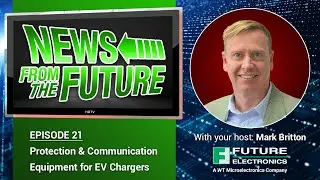 News From the Future Ep 21: Protection & Communication Equipment for EV Chargers with Broyce Control