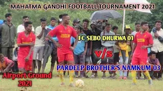 Best Football Match Highlights 2021! Pardeep Brother's Namkum v/s Fc Sebo Dhurwa !#AlvinFootball