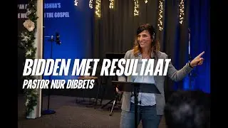 Bidden met resultaat | Pastor Nur Dibbets