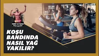 Koşu Bandında En İyi Nasıl Yağ Yakılır? ( Mehmet Ali Taştan)