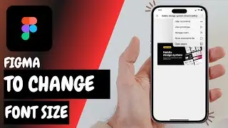 Quick Guide: Change Font Size in Figma Designs
