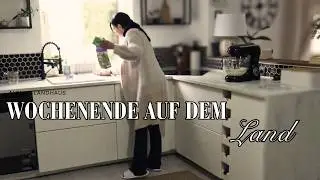 Ein Wochenende auf dem Land | Hausarbeit, Hofarbeit & Leben im Landhaus