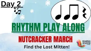 Nutcracker Marche Rhythm Play Along- Level 1 &ndash;Tchaikovsky- Elementary Music Find the Lost Mitten K-5