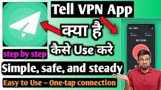 Tell VPN | Tell Vpn Fast and stable | Tell VPN Proxy V3 | Tell VPN App Kaise Use Kare | Tell VPN App