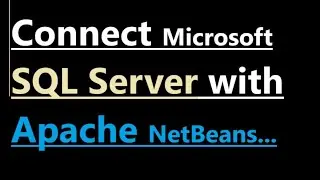 Connect SQL Server with Apache NetBeans