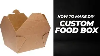 How to make custom food box
