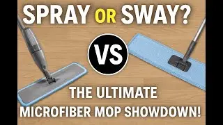 Spray or Sway? The Ultimate Microfiber Mop Showdown!