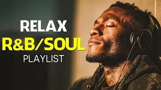 【R&B Soul】Smooth Ballads / Relax / Coffeehouse / Work / Chill / Indie / R&B