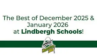 Lindbergh Schools Recap: December 2026 and January 2026