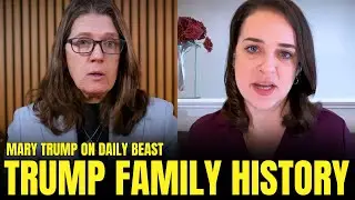 The Real Reason My Uncle Became a Monster | Mary Trump on The Daily Beast Podcast | Part 2