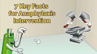 7 Key Facts for Anaphylaxis Intervention (Step 1, COMLEX, NCLEX&reg;, PANCE, AANP)