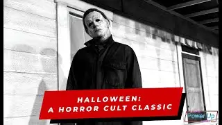 Power Up Episode 69 - Halloween: A Horror Cult Classic