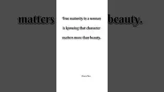 True Maturity in a Woman 🌸 | Character Over Beauty