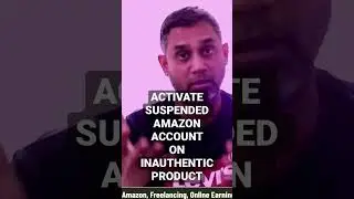 Activate amazon account on  inauthentic product and forged documents #amazon #freelancing